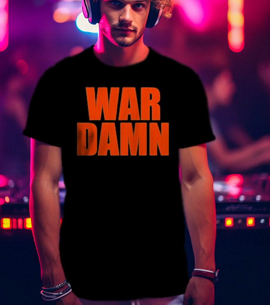 War Damn T-Shirt
