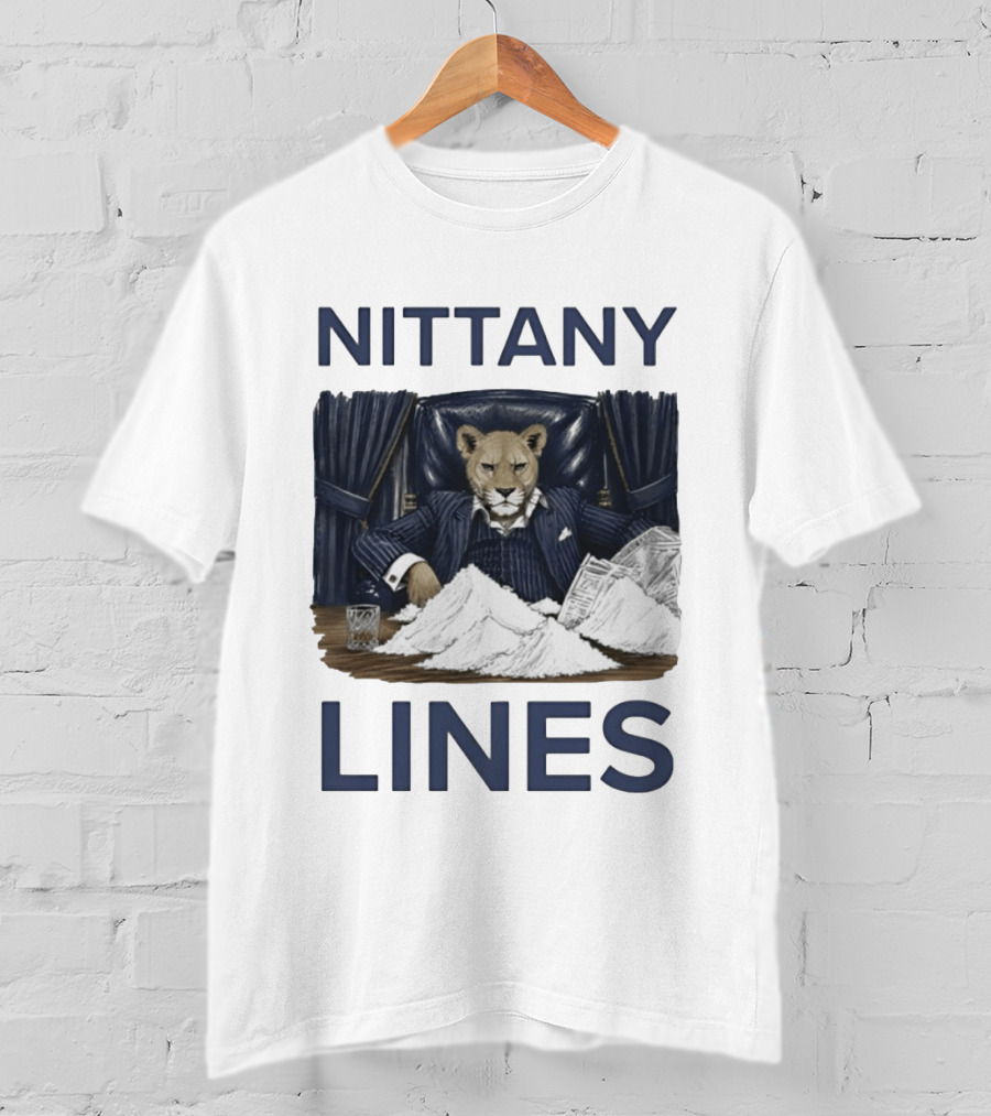 Nittany Lines Penn State Nittany Lions Lion In Suit With Money And White Powder T-Shirt