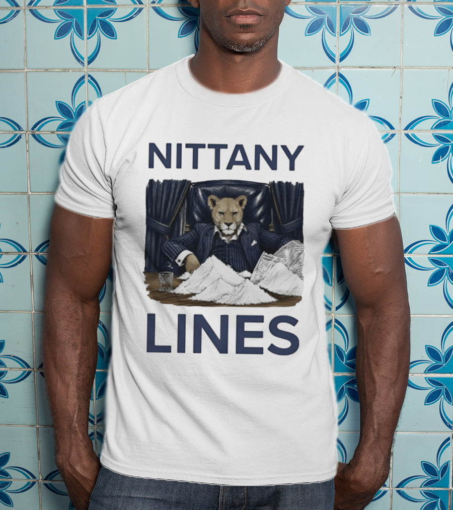 Nittany Lines Penn State Nittany Lions Lion In Suit With Money And White Powder T-Shirt