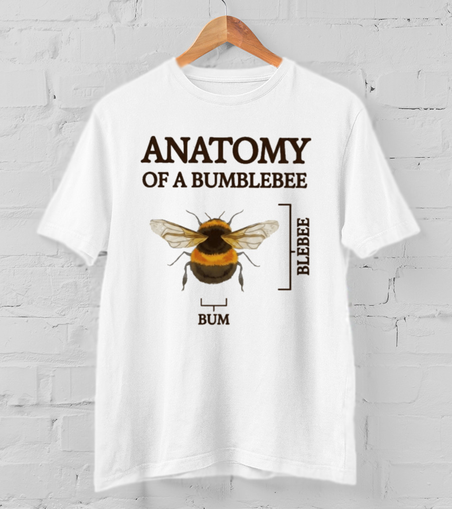 Anatomy Of A Bumblebee Bum Blebee T-Shirt