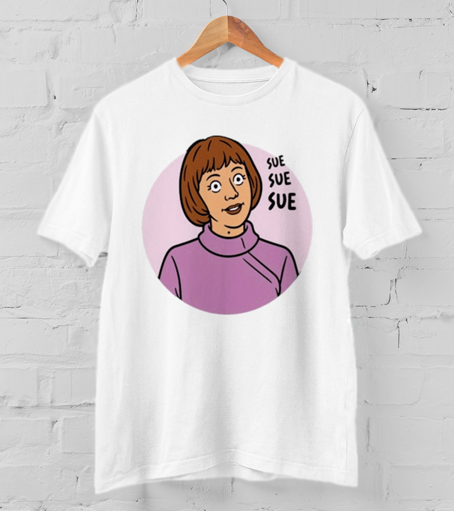 Ann Droid Linda Sue Sue Sue Iconic Catchphrase T-Shirt
