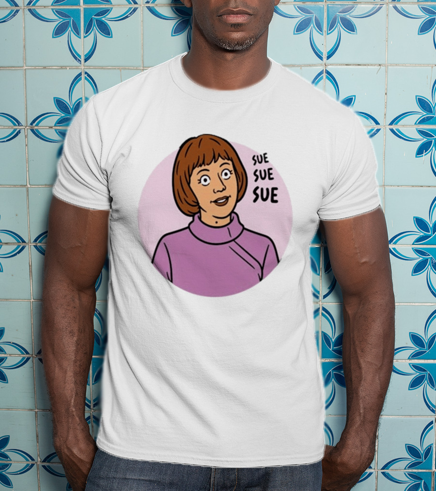 Ann Droid Linda Sue Sue Sue Iconic Catchphrase T-Shirt