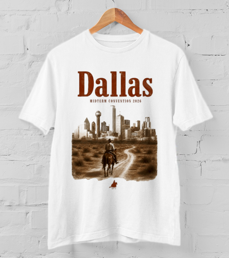 Dallas Midterm Convention 2026 Texas Politics Skyline Cowboy Scene T-Shirt
