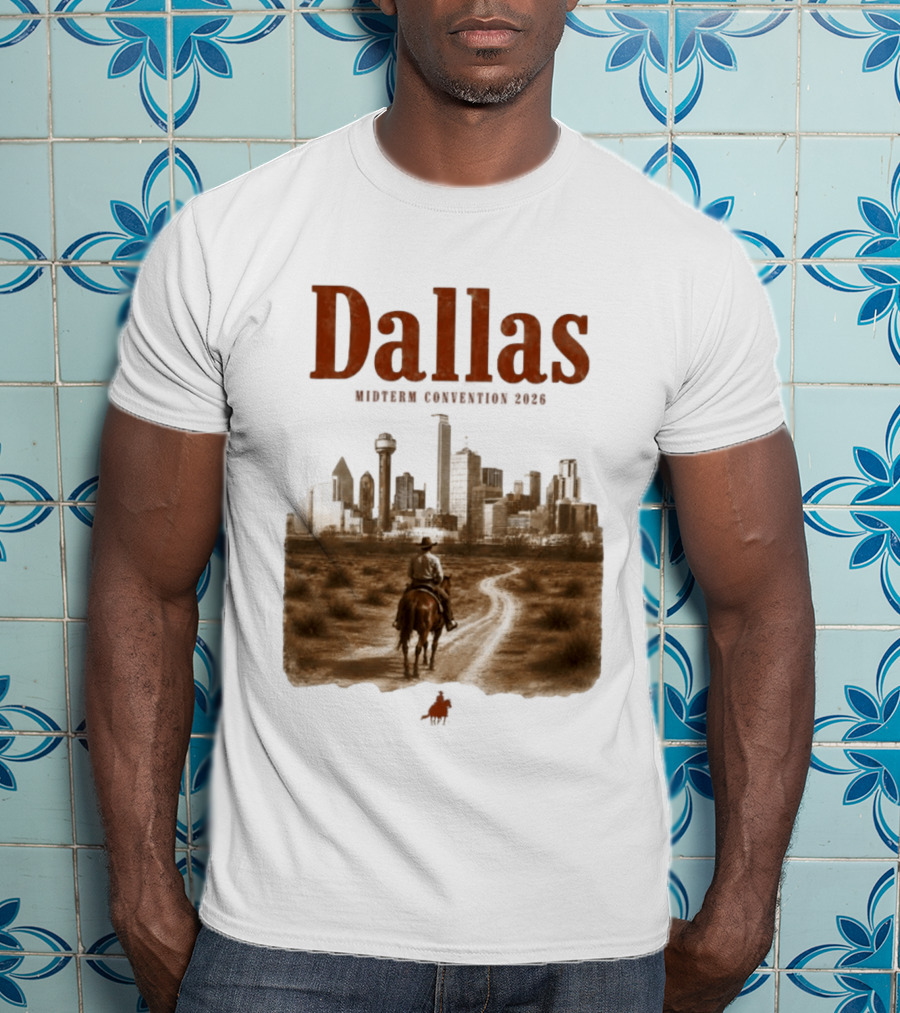 Dallas Midterm Convention 2026 Texas Politics Skyline Cowboy Scene T-Shirt