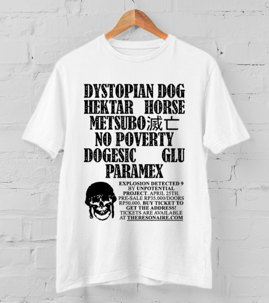 Dystopian Dog Hektar Horse Metsubo No Poverty Dogesic Glu Paramex Explosion Detected T-Shirt
