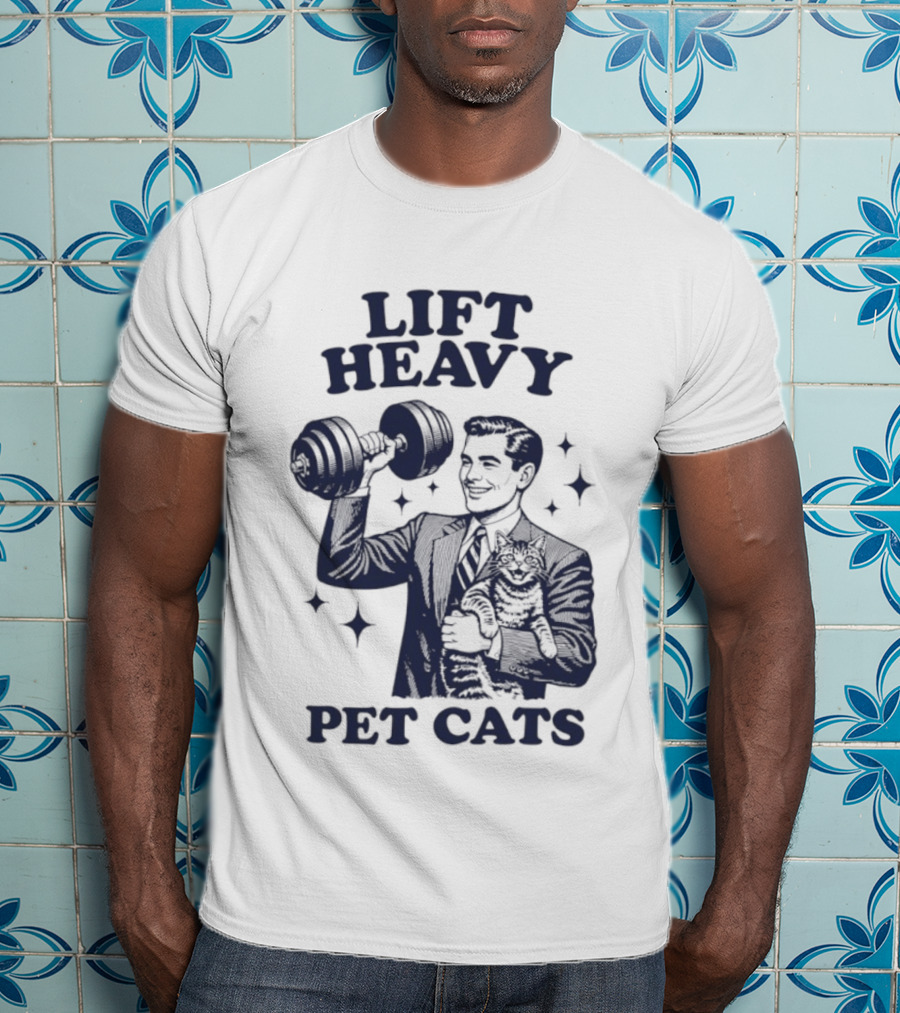 Lift Heavy Pet Cats Gym Humor Cat Lover T-Shirt