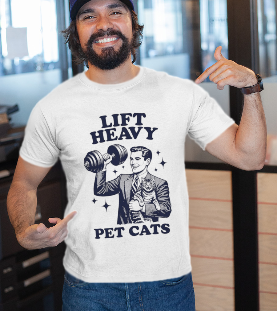 Lift Heavy Pet Cats Gym Humor Cat Lover T-Shirt