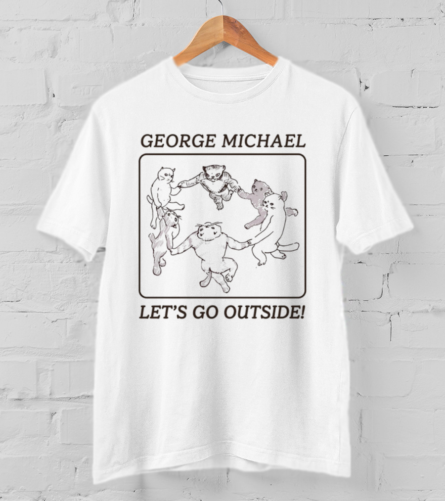 George Michael Let's Go Outside Cats Dancing Circle T-Shirt