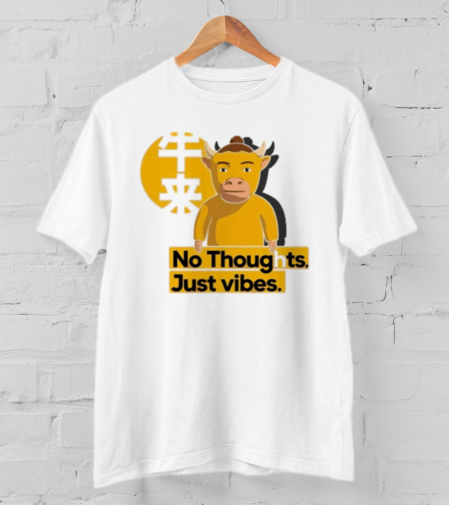 Niu Lai Ox No Thoughts Just Vibes Yellow T-Shirt
