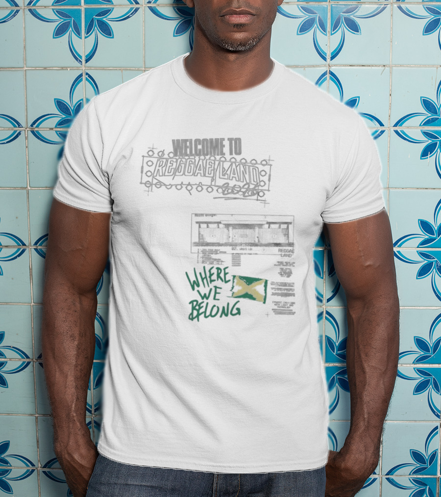 Welcome To Reggae Land 2026 Where We Belong Jamaica Flag T-Shirt