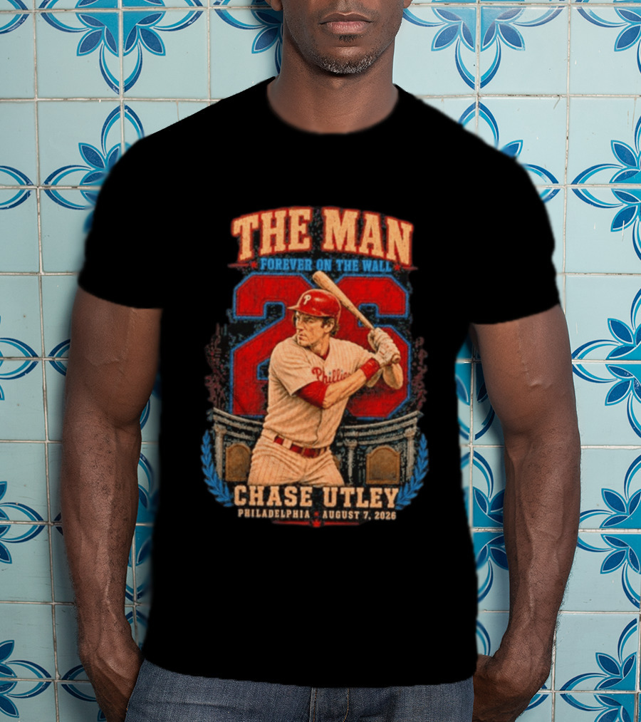 The Man Forever On The Wall Chase Utley Philadelphia August 7 2026 T-Shirt