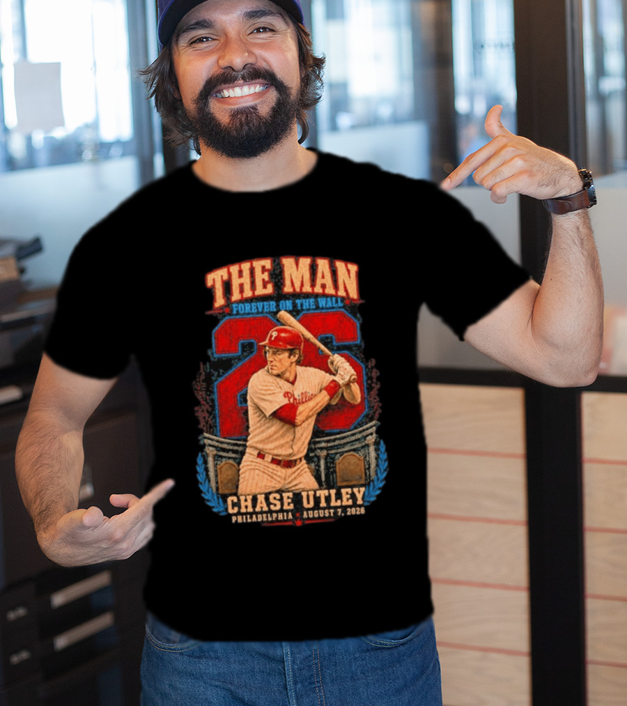 The Man Forever On The Wall Chase Utley Philadelphia August 7 2026 T-Shirt