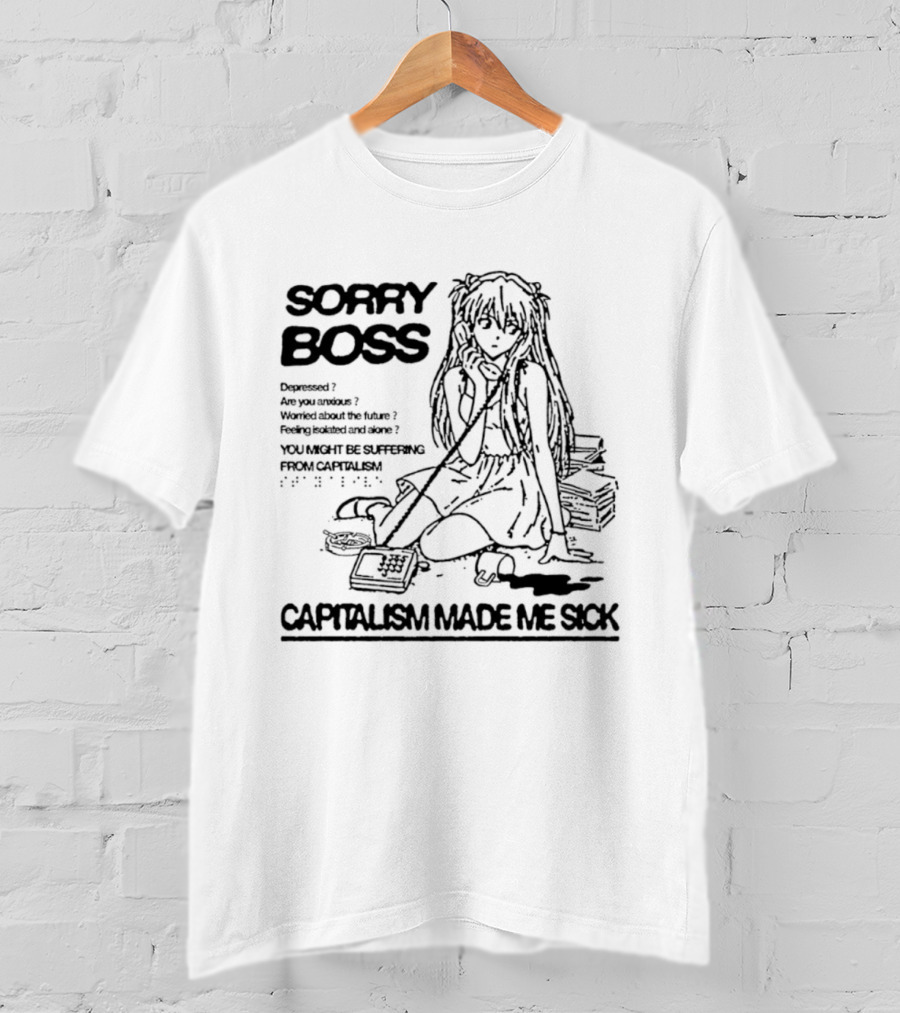Sorry Boss Capitalism Made Me Sick Asuka Langley Soryu Manga T-Shirt