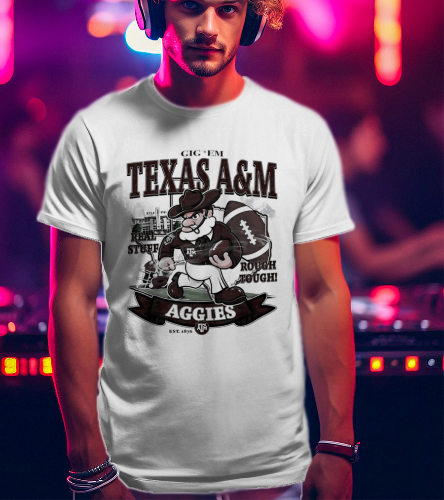 Texas A&M Aggies Gig 'Em Real Stuff Rough Tough T-Shirt