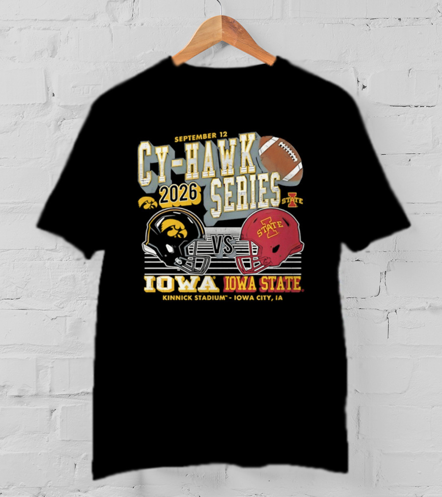 September 12 Cy Hawk Series 2026 Iowa Vs Iowa State Kinnick Stadium Iowa City T-Shirt
