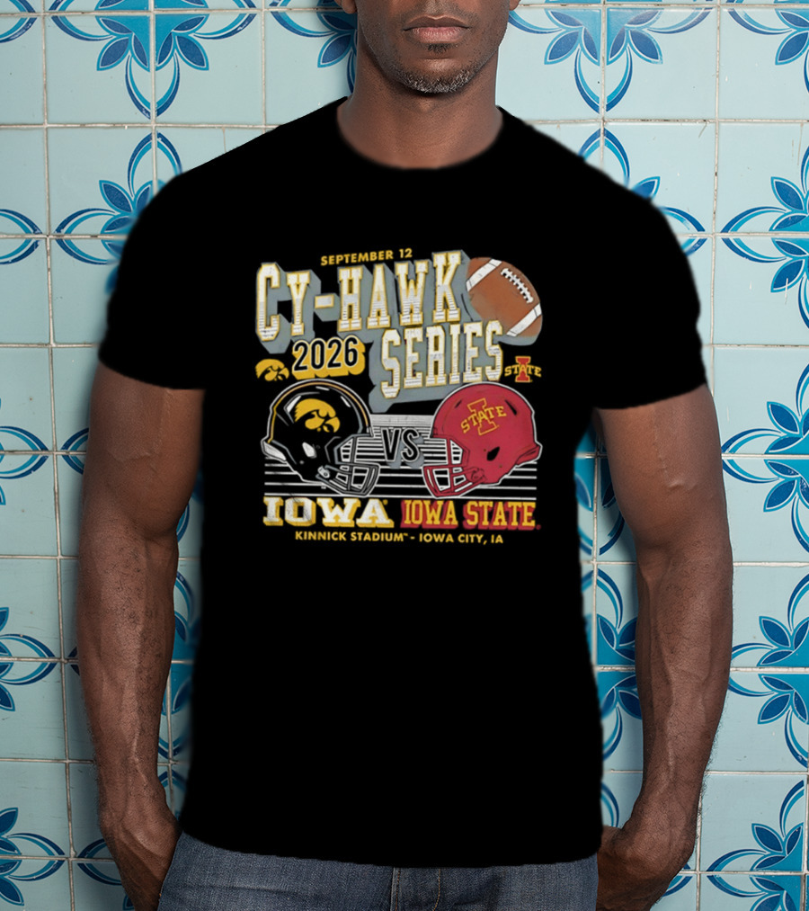 September 12 Cy Hawk Series 2026 Iowa Vs Iowa State Kinnick Stadium Iowa City T-Shirt
