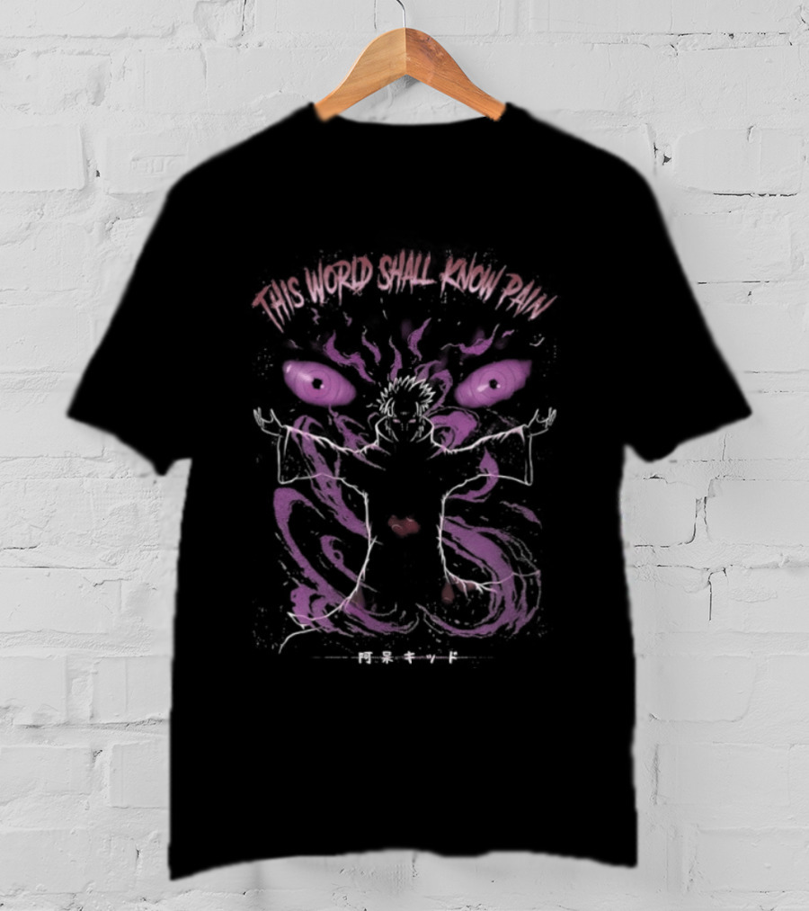 Naruto Shippuden Six Paths Rinnegan Akatsuki This World Shall Know Pain T-Shirt