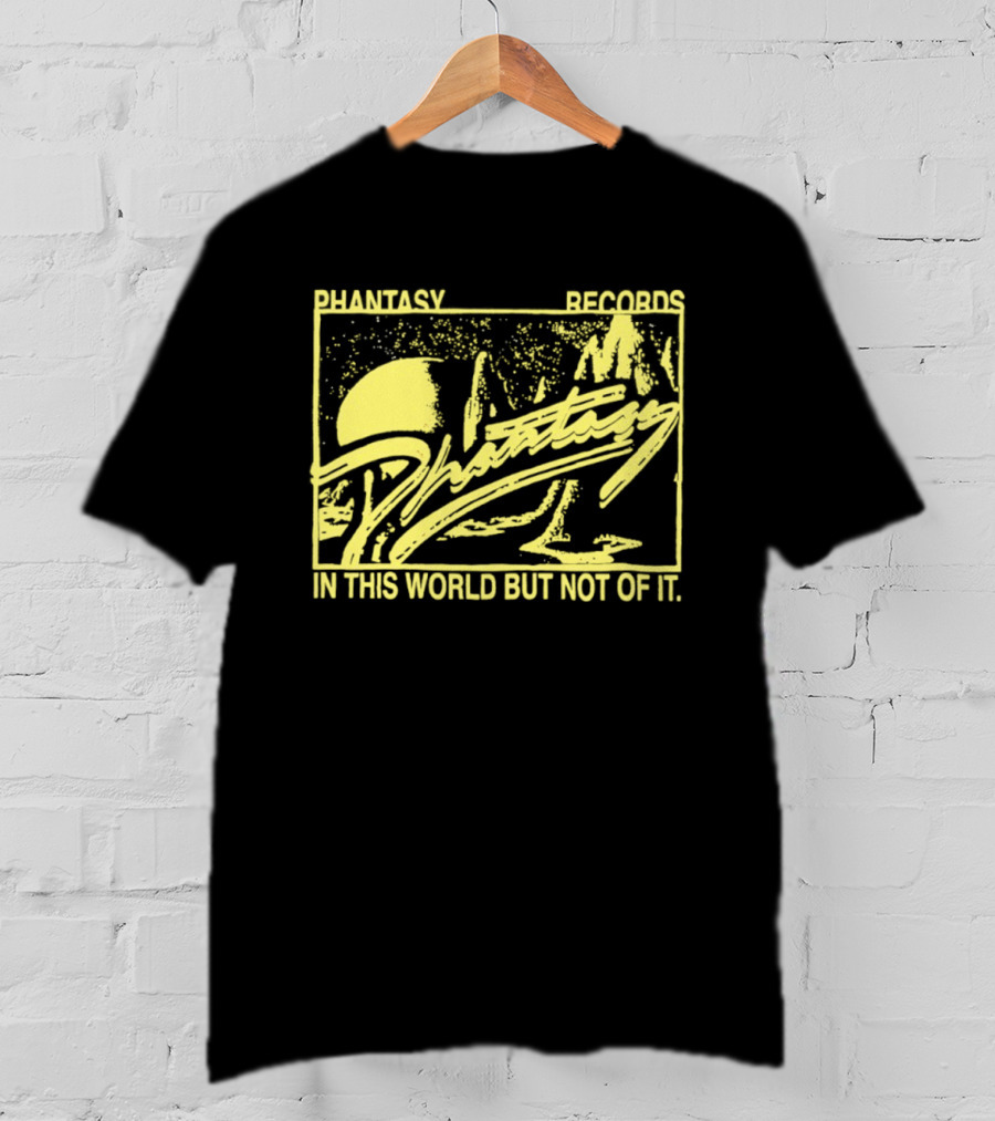 Phantasy Records In This World But Not Of It T-Shirt