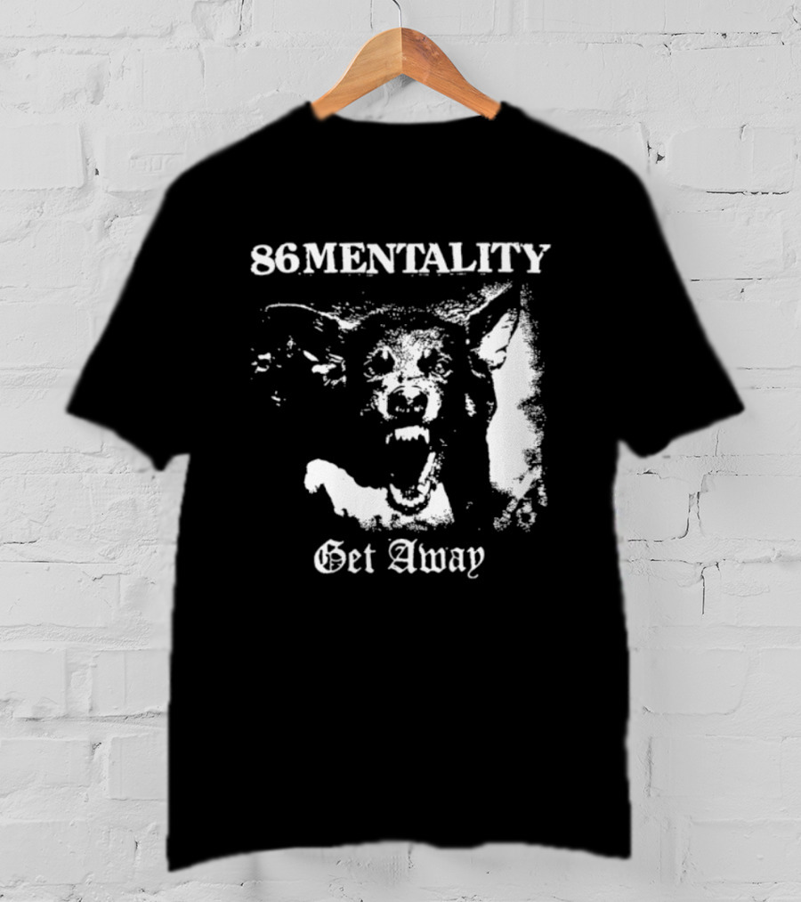 86 Mentality Get Away Hardcore Punk Iconic Dog T-Shirt