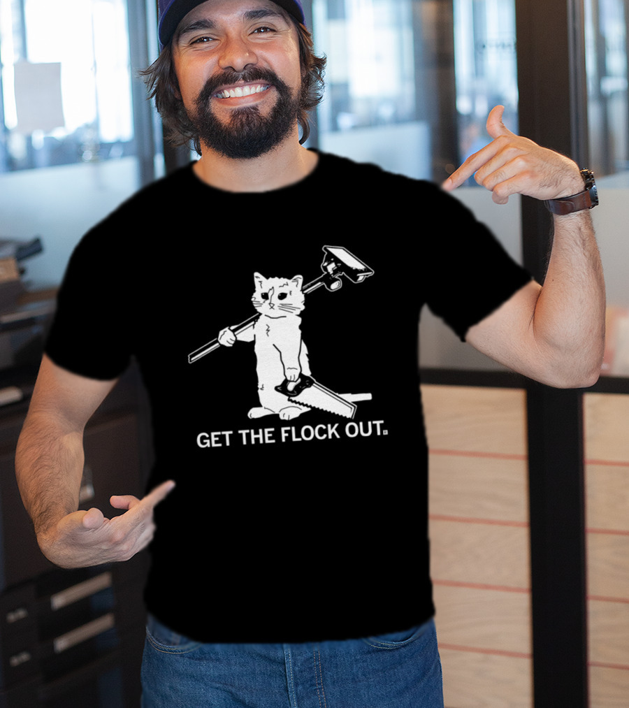 Cat Holding Saw And Broom Get The Flock Out T-Shirt