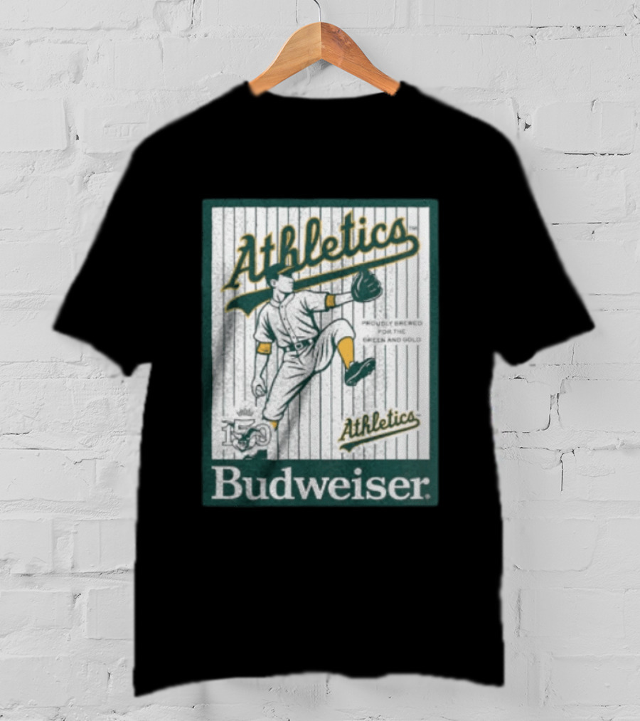 Athletics Budweiser 150th Anniversary Proudly Brewed For The Green And Gold T-Shirt