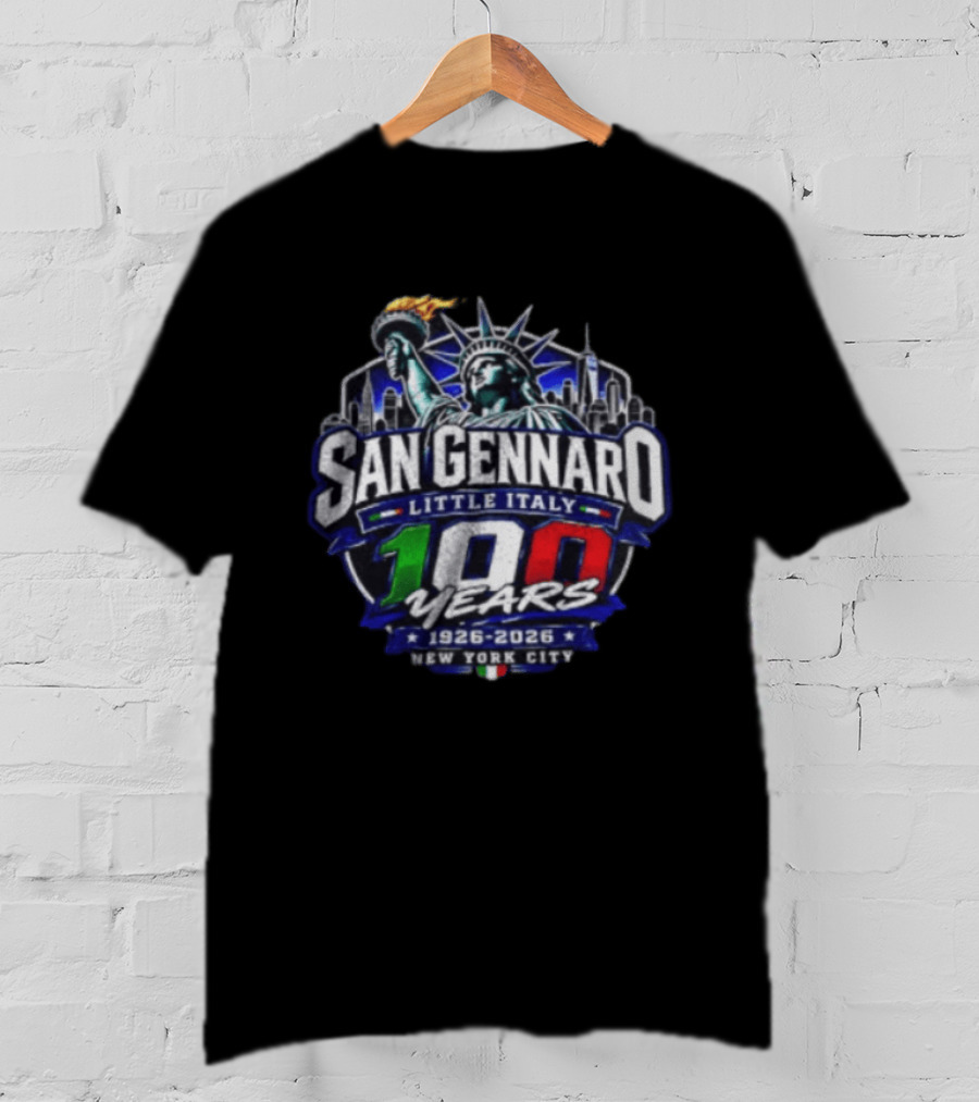 San Gennaro Little Italy 100 Years 1926 2026 New York City Statue Of Liberty T-Shirt