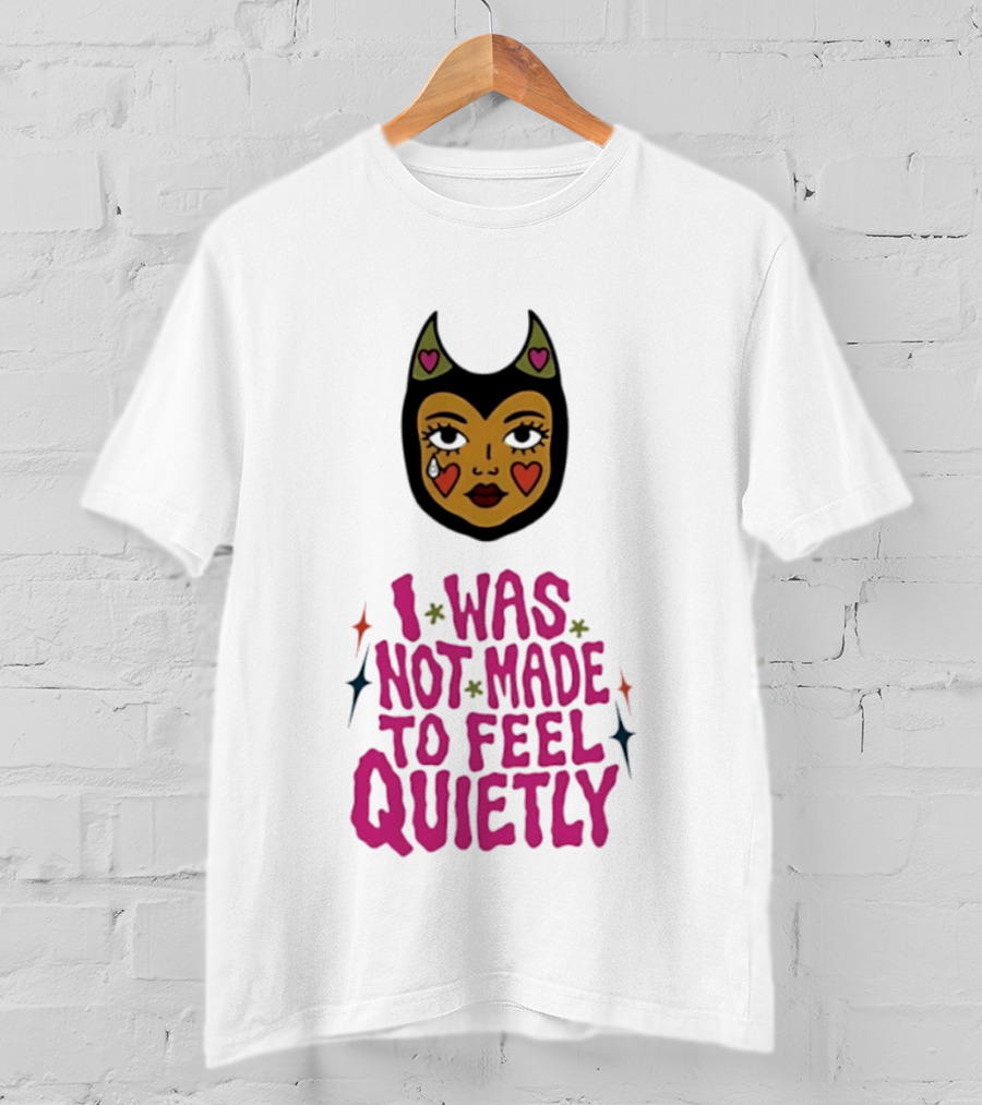 I Was Not Made To Feel Quietly Devil Girl Hearts And Stars T-Shirt