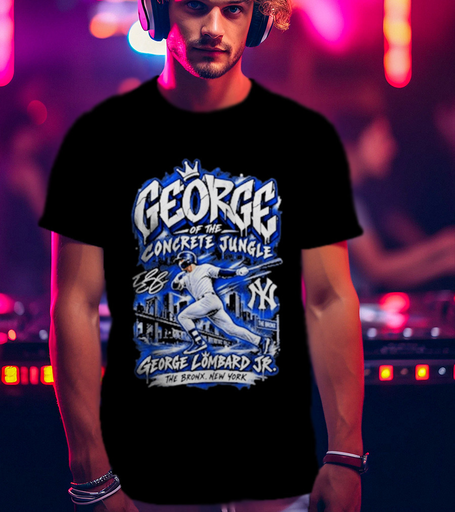George Of The Concrete Jungle New York Baseball The Bronx George Lombard Jr. T-Shirt