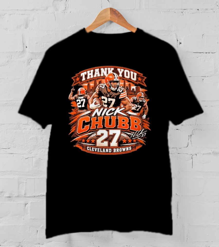 Thank You Nick Chubb 27 Cleveland Browns Brown And Orange Football Stars T-Shirt