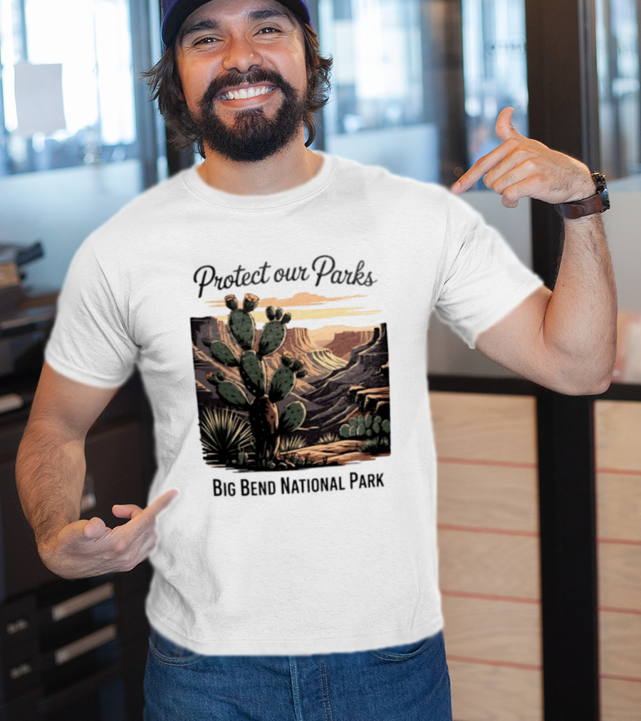 Protect Our Parks Big Bend National Park Cactus Desert Landscape Scene T-Shirt