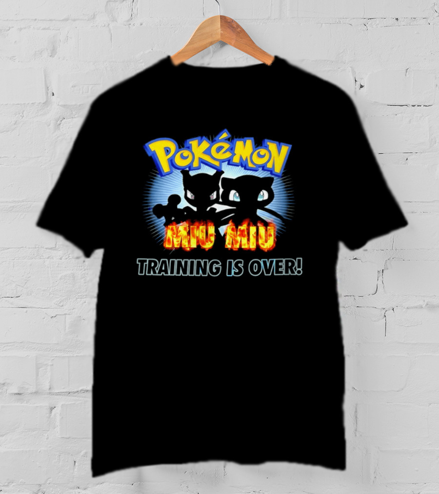 Pokémon Miu Miu Training Is Over Iconic Characters Fire T-Shirt