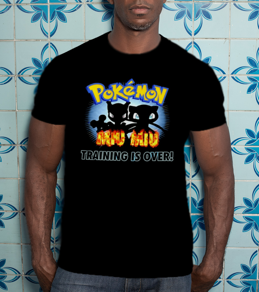 Pokémon Miu Miu Training Is Over Iconic Characters Fire T-Shirt