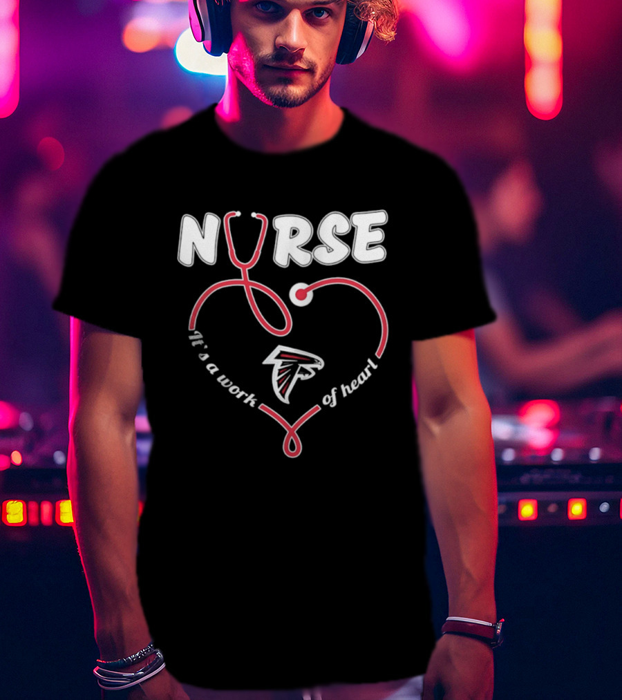 Nurse It's A Work Of Heart Atlanta Falcons 2026 T-Shirt