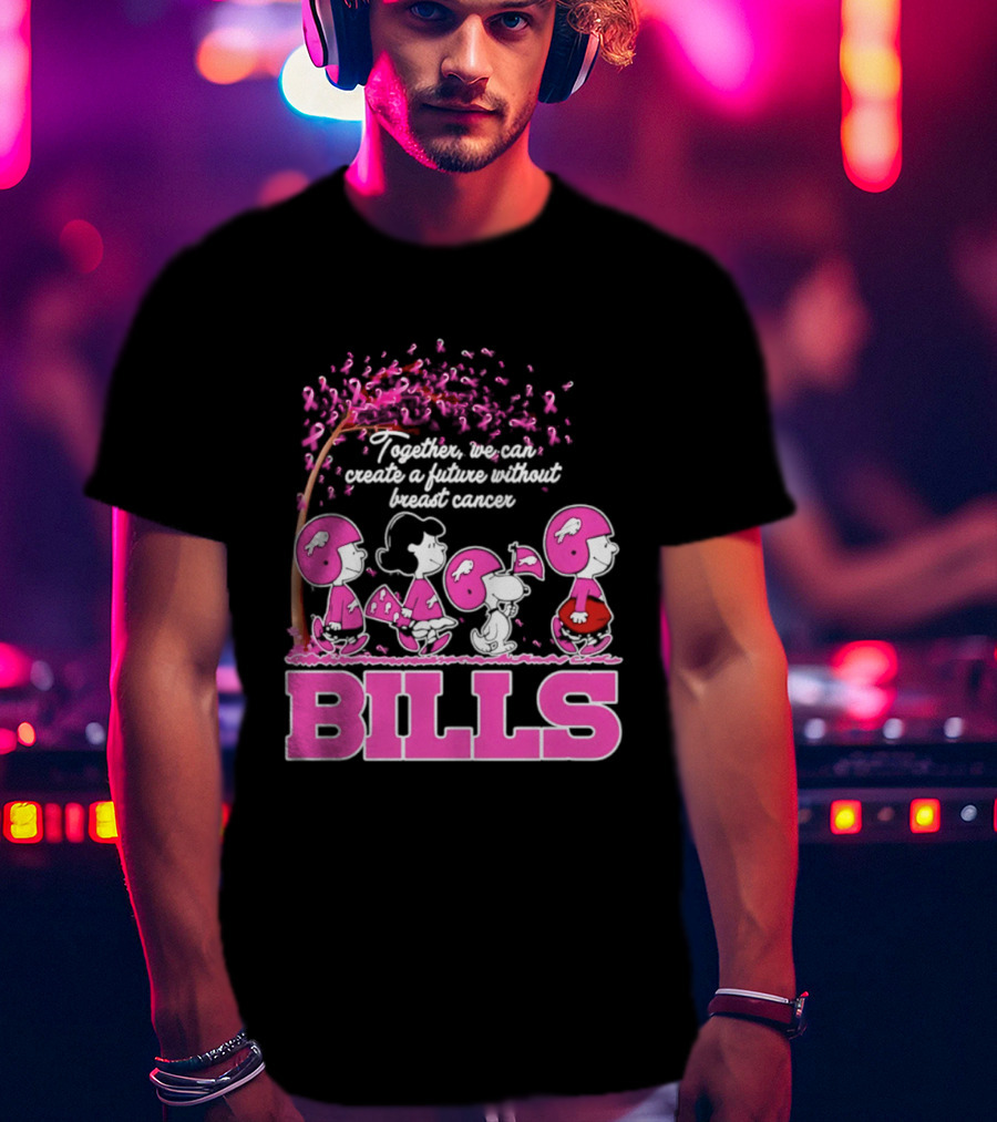 Peanuts Buffalo Bills Together We Can Create A Future Without Breast Cancer T-Shirt