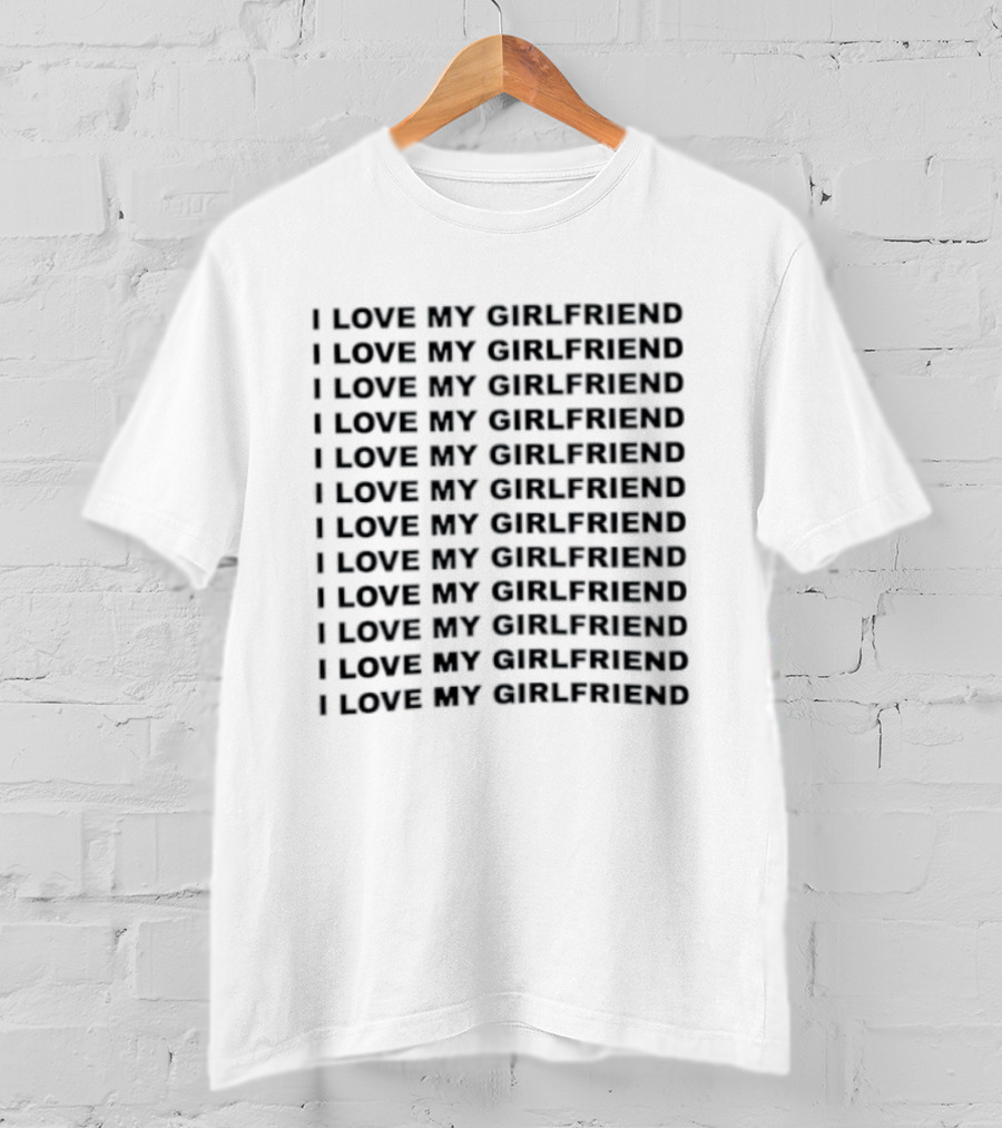 I Love My Girlfriend Repeated T-Shirt