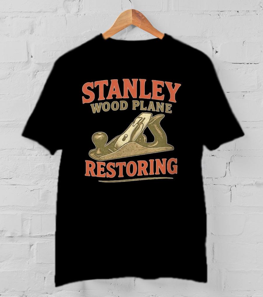 Stanley Wood Plane Restoring Craftsmanship Tool T-Shirt