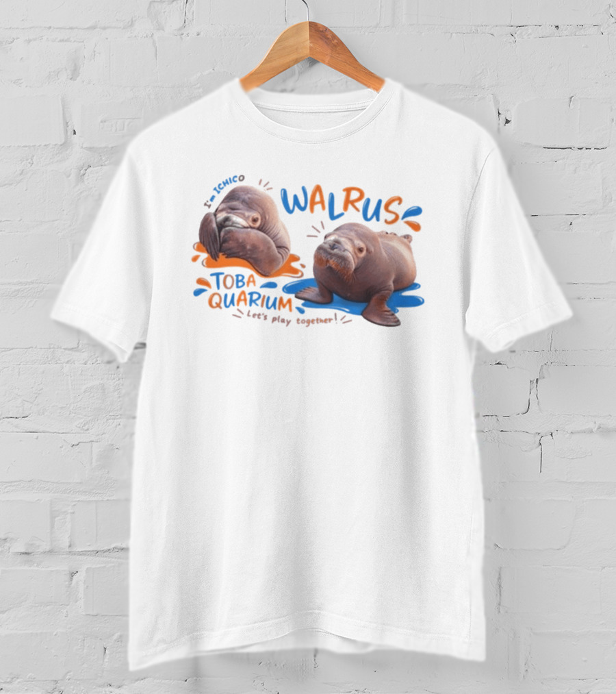 I'm Ichico Walrus Toba Aquarium Let's Play Together T-Shirt