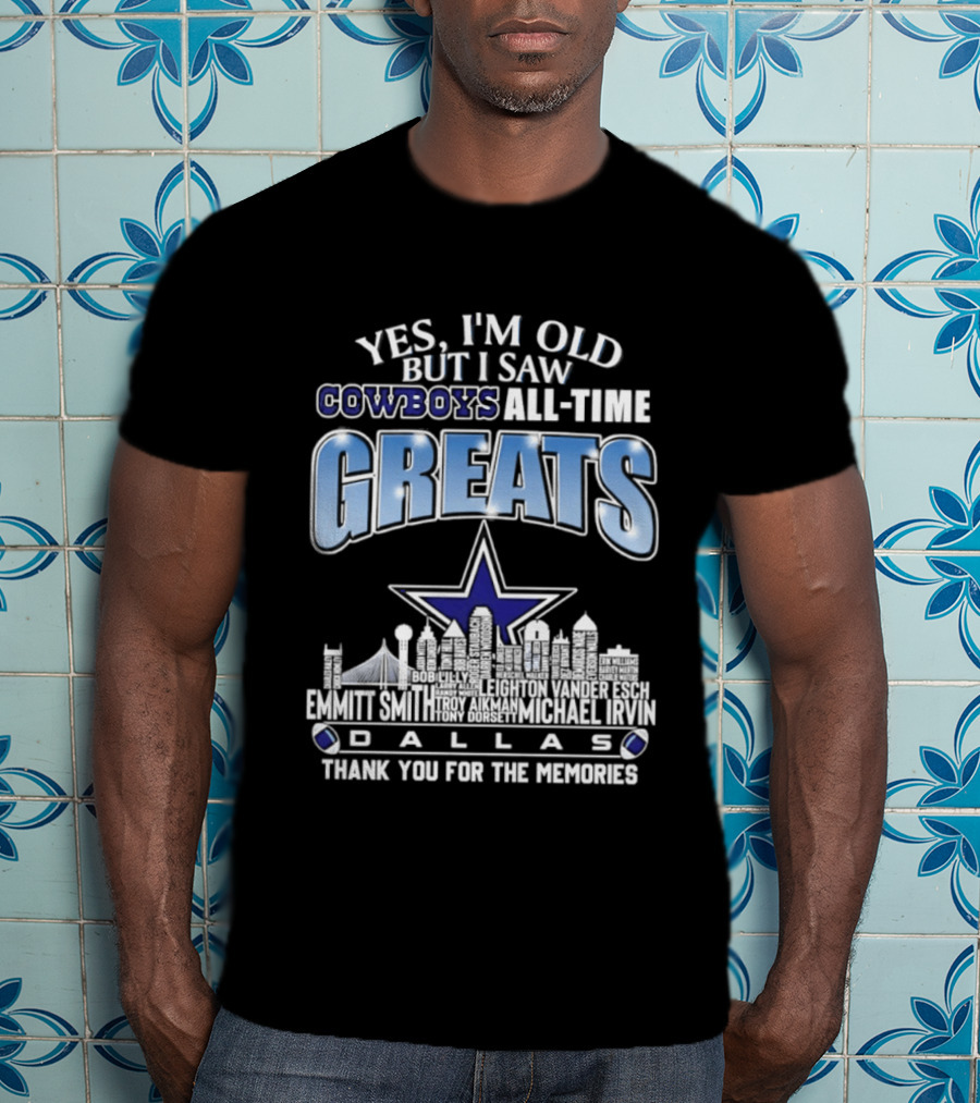 Yes I'm Old I Saw Cowboys All Time Greats Emmitt Smith Troy Aikman Skyline Dallas Thank You For The Memories T-Shirt