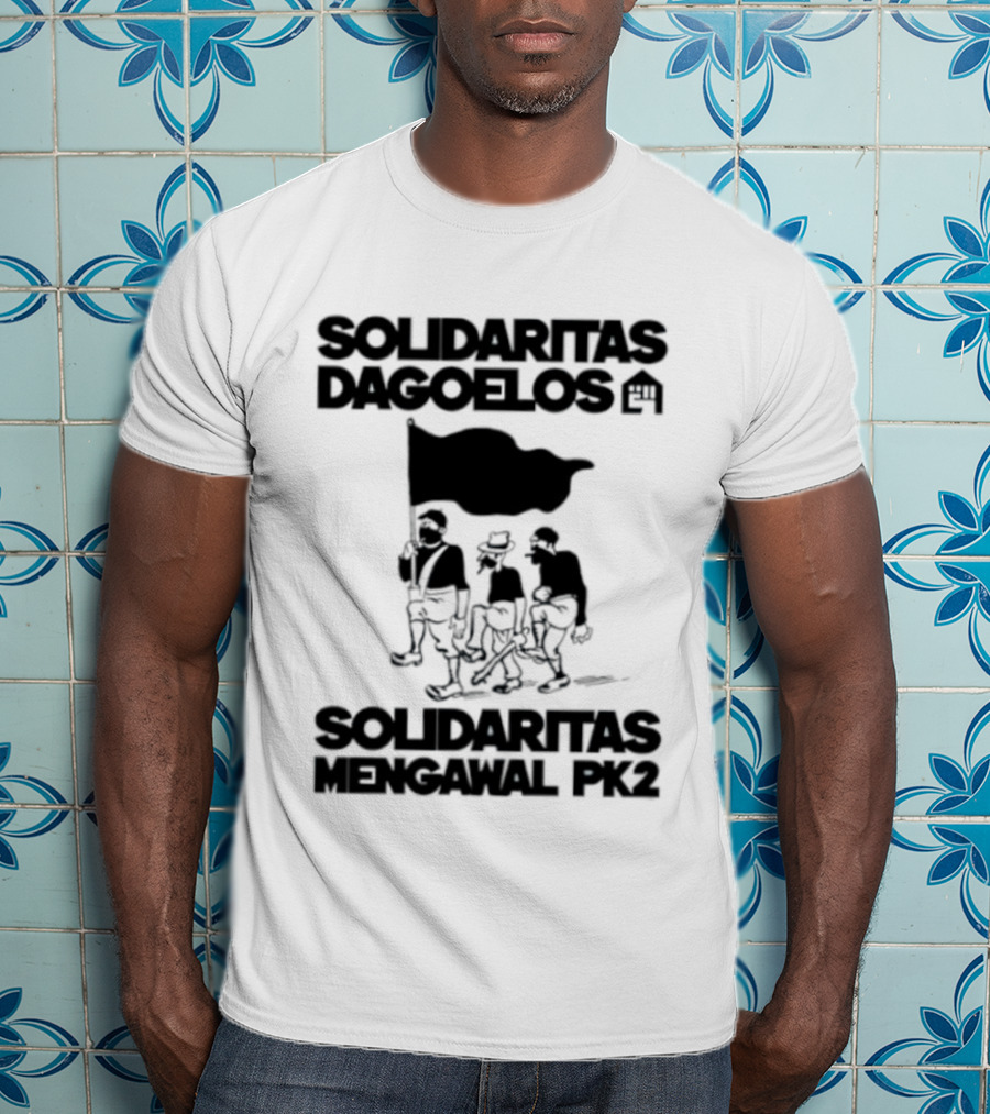Solidaritas Dagoelos Mengawal PK2 United Activism Movement T-Shirt