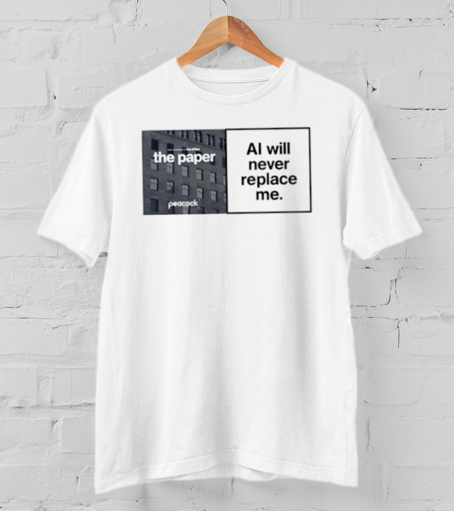 The Paper AI Will Never Replace Me T-Shirt