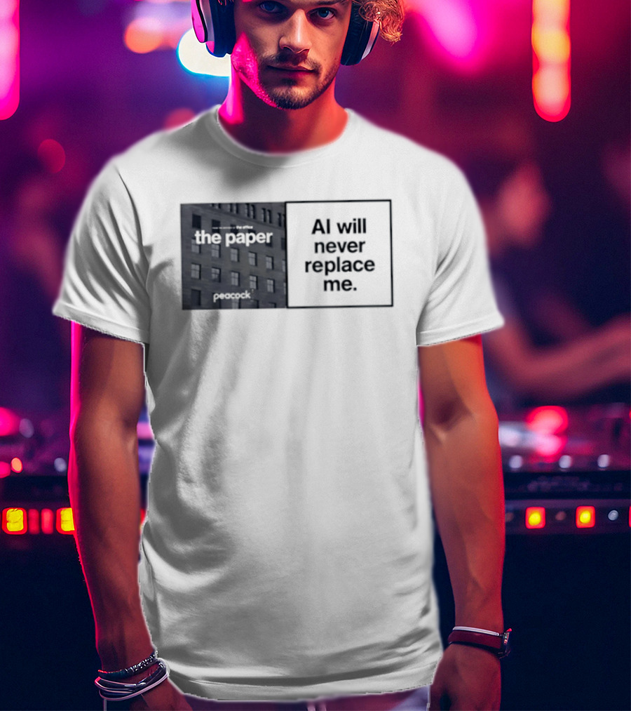 The Paper AI Will Never Replace Me T-Shirt