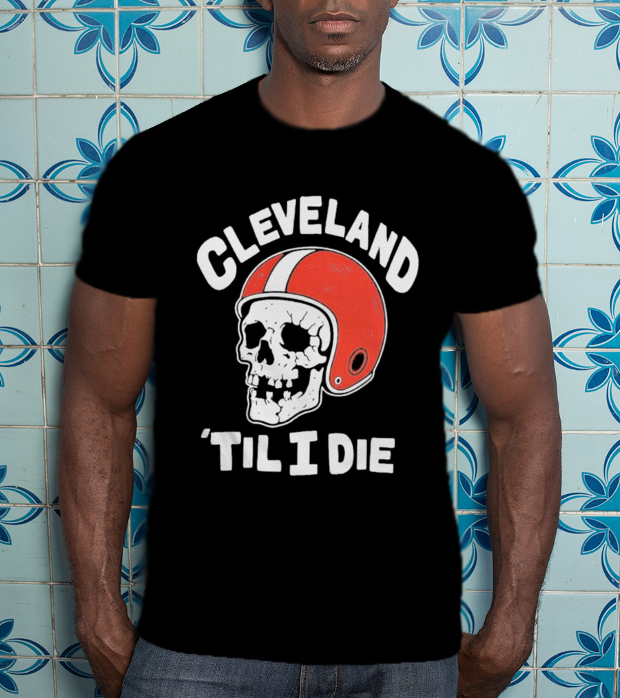 Cleveland 'Til I Die Skull Red Football Helmet T-Shirt
