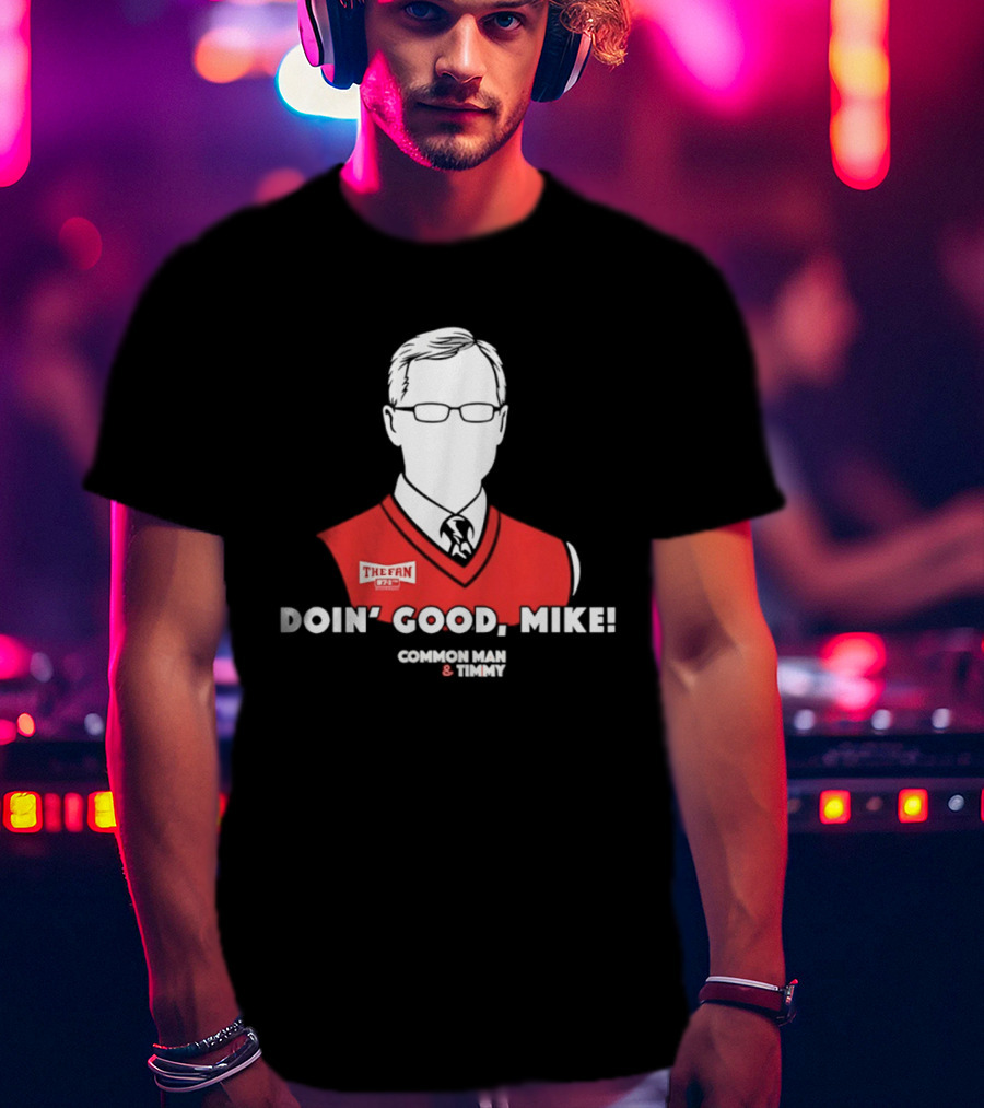 The Fan Common Man & Timmy Doin' Good Mike 97.1 Radio Show T-Shirt