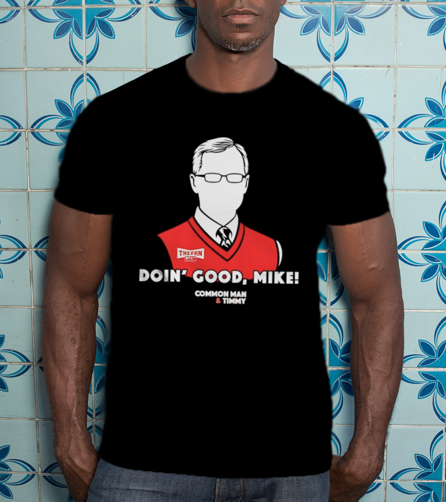 The Fan Common Man & Timmy Doin' Good Mike 97.1 Radio Show T-Shirt