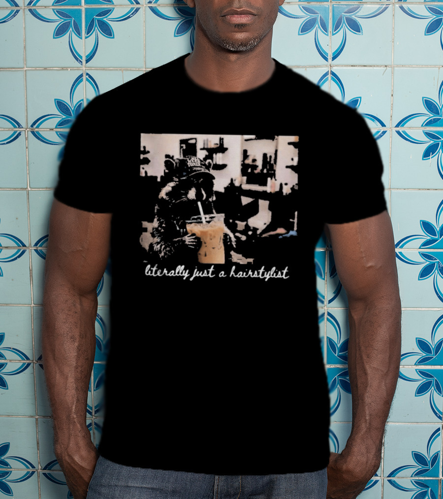 Literally Just A Hairstylist Coffee Raccoon T-Shirt