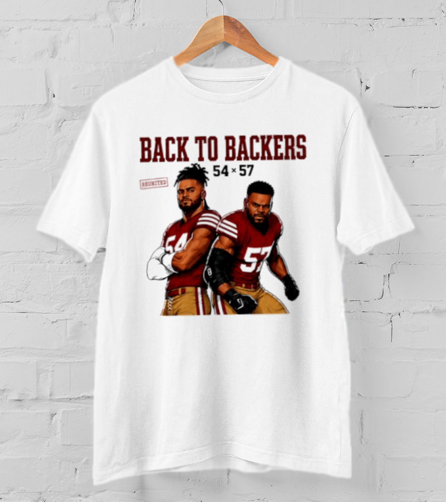 Back To Backers 54 X 57 San Francisco 49ers Football Players Bay Area T-Shirt