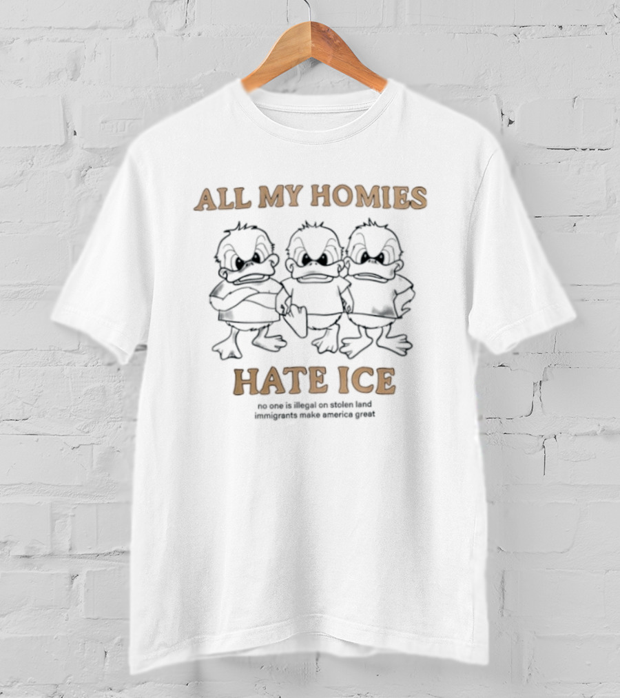 All My Homies Hate ICE Ducks Trio T-Shirt