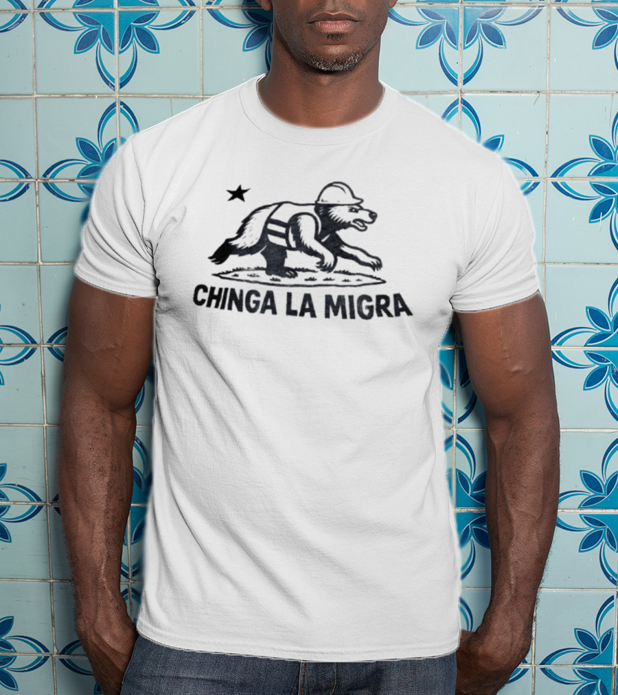 Chinga La Migra Bear Hard Hat Safety Vest Star T-Shirt