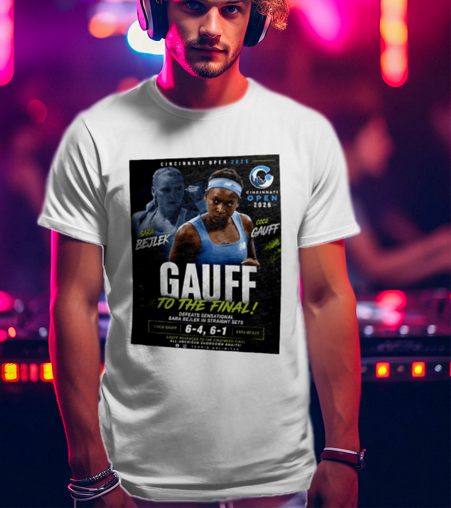 Coco Gauff Advances To Cincinnati Open 2026 Final Defeating Sara Bejlek 6 4 6 1 T-Shirt