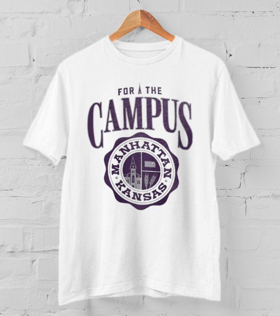 For The Campus Manhattan Kansas T-Shirt